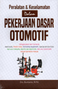 Image of Peralatan dan keselamatan dalam pekerjaan dasar otomotif